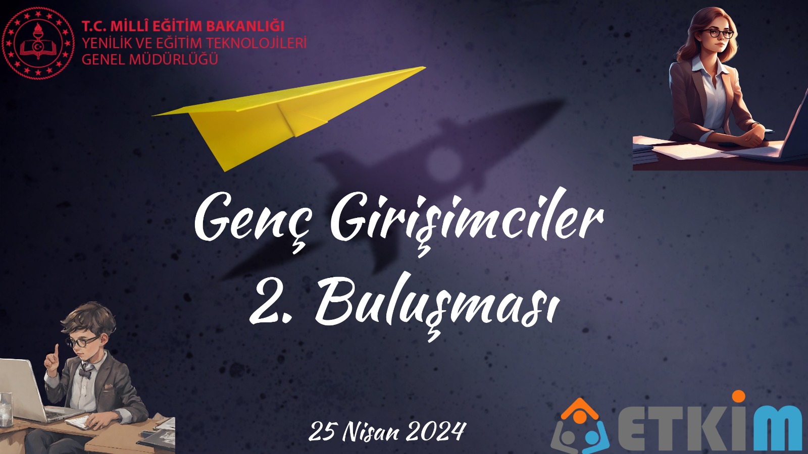 GENÇ GIRIŞIMCILER İKINCI BULUŞMASI ETKİM’ DE GERÇEKLEŞTI